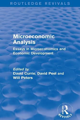 Microeconomic Analysis (Routledge Revivals): Essays in Microeconomics and Economic Development