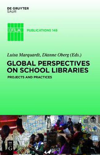 Cover image for Global Perspectives on School Libraries: Projects and Practices