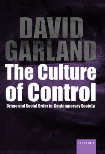 Cover image for The Culture of Control: Crime and Social Order in Contemporary Society