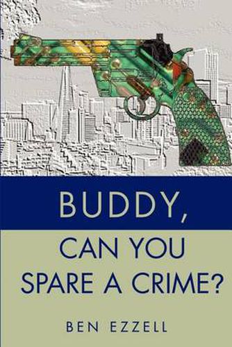 Cover image for Buddy, Can You Spare a Crime?