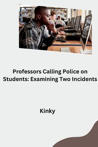 Cover image for Professors Calling Police on Students