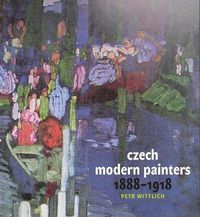 Cover image for Czech Modern Painters: 1888-1918