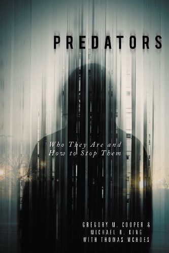 Cover image for Predators: Who They Are and How to Stop Them