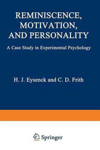 Reminiscence, Motivation, and Personality: A Case Study in Experimental Psychology