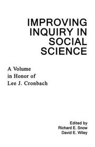 Cover image for Improving Inquiry in Social Science: A Volume in Honor of Lee J. Cronbach