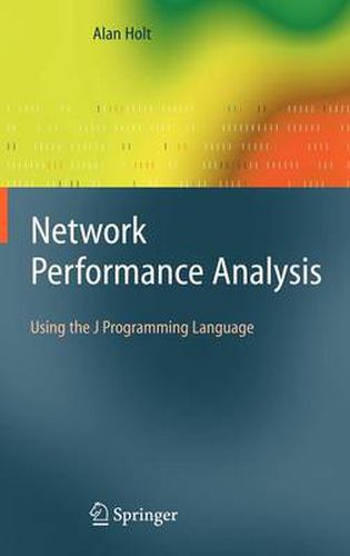 Cover image for Network Performance Analysis: Using the J Programming Language