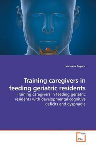 Cover image for Training Caregivers in Feeding Geriatric Residents