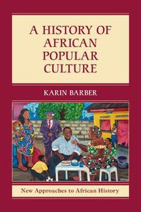 Cover image for A History of African Popular Culture