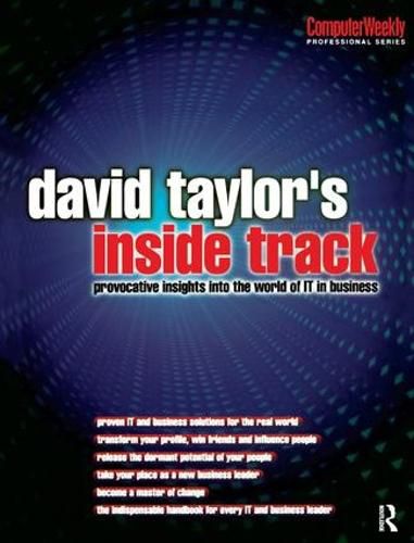 Cover image for David Taylor's Inside Track: Provocative Insights into the World of IT in Business: Provocative insights into the world of IT in business