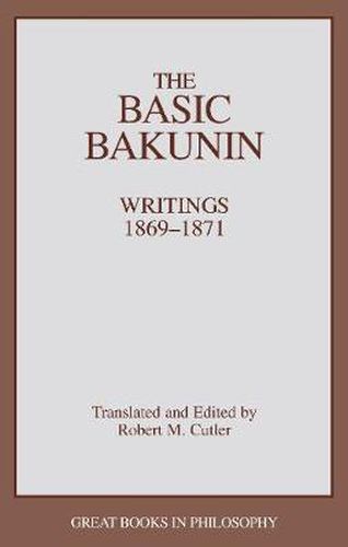 Cover image for The Basic Bakunin: Writings, 1869-71