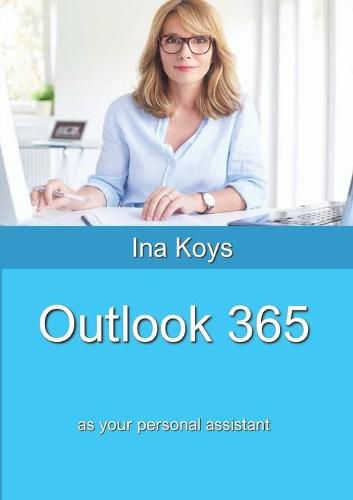 Cover image for Outlook 365: as your personal assistant