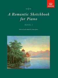 Cover image for A Romantic Sketchbook for Piano, Book I