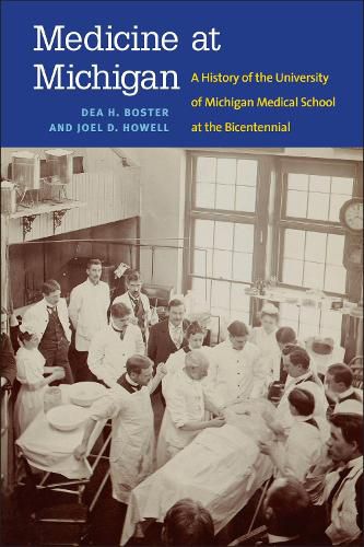 Cover image for Medicine at Michigan: A History of the University of Michigan Medical School at the Bicentennial