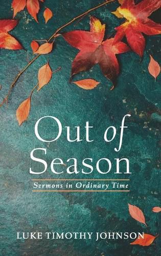 Out of Season: Sermons in Ordinary Time