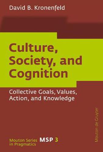 Cover image for Culture, Society, and Cognition: Collective Goals, Values, Action, and Knowledge