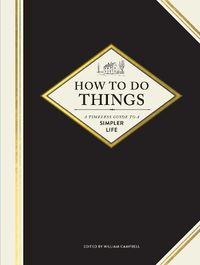 Cover image for How to Do Things: A Timeless Guide to a Simpler Life