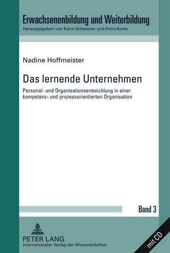 Cover image for Das Lernende Unternehmen: Personal- Und Organisationsentwicklung in Einer Kompetenz- Und Prozessorientierten Organisation