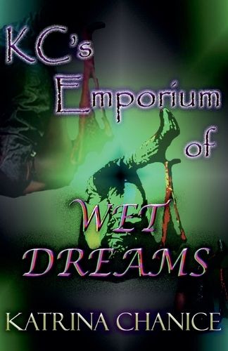 Cover image for KC's Emporium of Wet Dreams