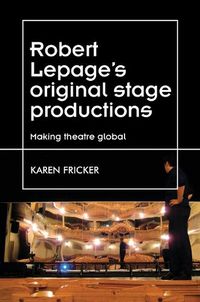 Cover image for Robert Lepage's Original Stage Productions