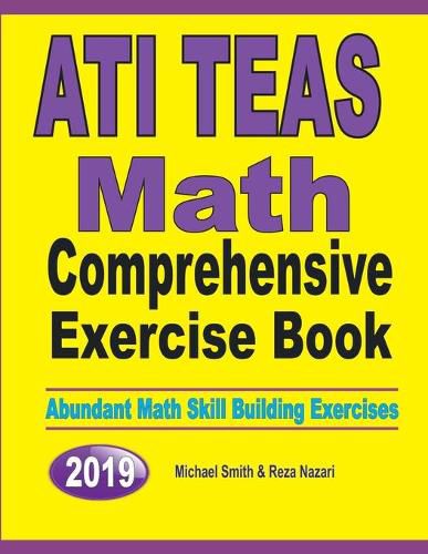 Cover image for ATI TEAS Math Comprehensive Exercise Book: Abundant Math Skill Building Exercises