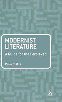 Cover image for Modernist Literature: A Guide for the Perplexed