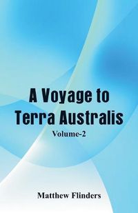 Cover image for A Voyage to Terra Australis: (Volume-II)