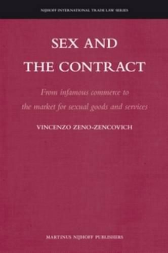 Cover image for Sex and the Contract: From Infamous Commerce to the Market for Sexual Goods and Services