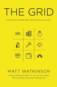 Cover image for The Grid: The Master Model Behind Business Success