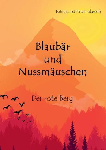 Cover image for Blaubar und Nussmauschen: Der rote Berg