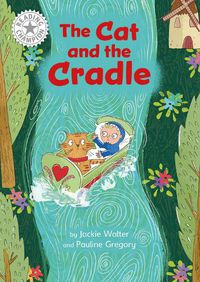 Cover image for Reading Champion: The Cat and the Cradle: Independent Reading White 10