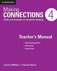 Cover image for Making Connections Level 4 Teacher's Manual: Skills and Strategies for Academic Reading