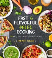 Cover image for Fast & Flavorful Paleo Cooking