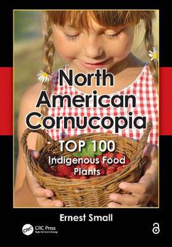 Cover image for North American Cornucopia: Top 100 Indigenous Food Plants