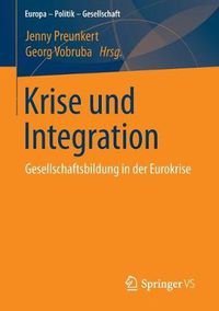 Cover image for Krise und Integration: Gesellschaftsbildung in der Eurokrise