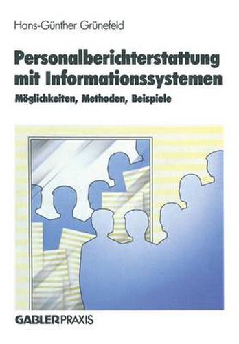 Cover image for Personalberichterstattung Mit Informationssystemen: Moeglichkeiten, Methoden, Beispiele