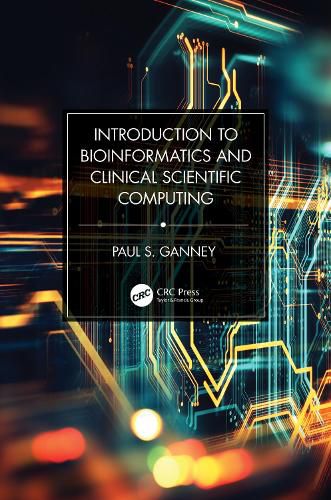 Cover image for Introduction to Bioinformatics and Clinical Scientific Computing