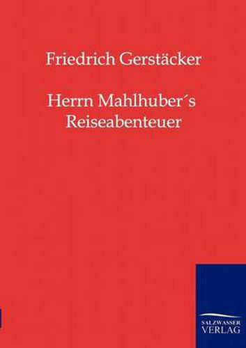 Cover image for Herrn Mahlhuber's Reiseabenteuer