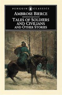 Cover image for Tales of Soldiers and Civilians: and Other Stories