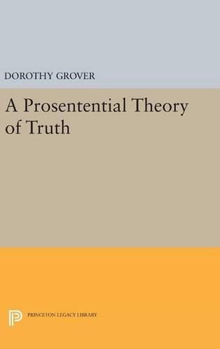 Cover image for A Prosentential Theory of Truth