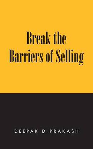 Cover image for Break the Barriers of Selling: 10 Barriers of Selling to Break