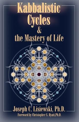 Cover image for Kabbalistic Cycles & the Mastery of Life