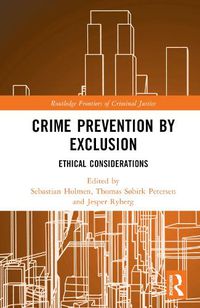 Cover image for Crime Prevention by Exclusion