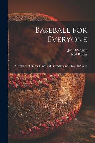 Cover image for Baseball for Everyone; a Treasury of Baseball Lore and Instruction for Fans and Players