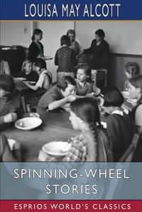 Cover image for Spinning-Wheel Stories (Esprios Classics)