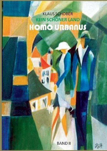 Cover image for Kein schoener Land: Homo urbanus