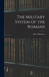 Cover image for The Military System of the Romans