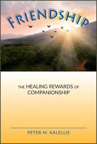 Friendship: The Healing Rewards of Companionship