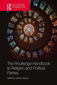 Cover image for The Routledge Handbook to Religion and Political Parties