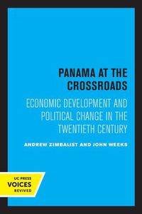 Cover image for Panama at the Crossroads: Economic Development and Political Change in the Twentieth Century