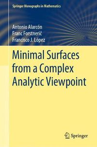 Cover image for Minimal Surfaces from a Complex Analytic Viewpoint